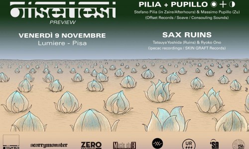 Offsetfest preview: Pilia+Pupillo & Sax Ruins al Lumiere di Pisa
